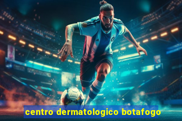 centro dermatologico botafogo